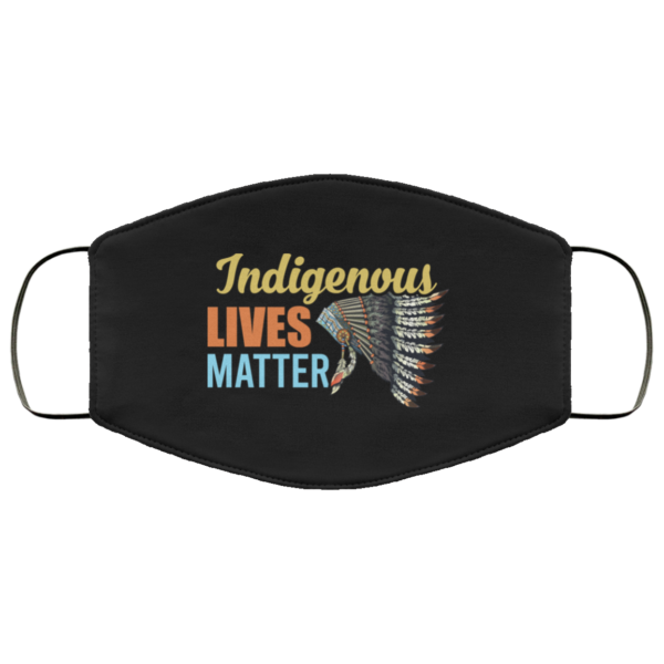 Indigenous Lives Matter Native American Face Mask