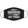 Worn by Force Not by Fear Face Mask Reusable