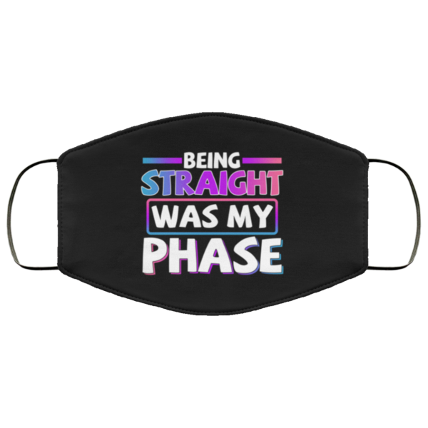 Being Straight Was My Phase LGBTQ Bisexual Pride Face Mask