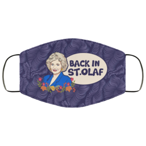 Back in St Olaf Rose Nylund Golden Girls Cloth Face Mask