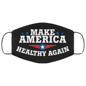 Make America Healthy Again Mask  Face Mask Mask