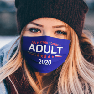 Any Functioning Adult 2020 Face Mask