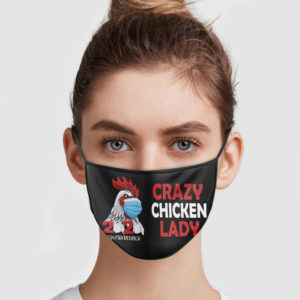 Crazy Chicken Lady 2020 Quarantined Reusable Face Mask