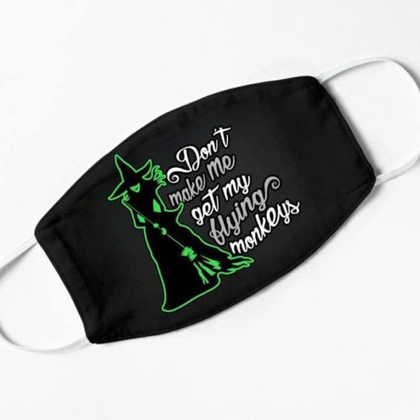 Dont make me get my flying monkeys Cloth Face Mask Reusable