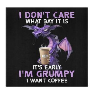 Dragon I dont care what day it is its early Im Grumpy I want coffee Cloth Face Mask Reusable