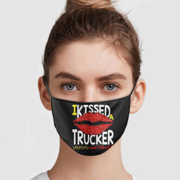 I Kissed A Trucker And I Like It Reusable Face Mask