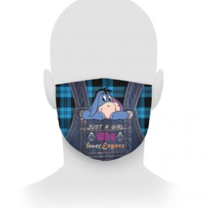 Just a girl who loves Eeyore Cloth Face Mask Reusable