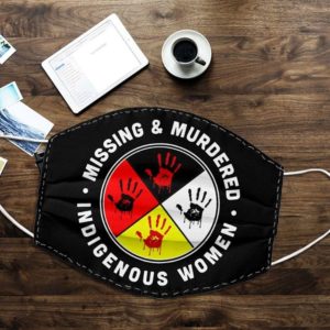 Missing and Murdered Indigenous Women Cloth Face Mask Reusable