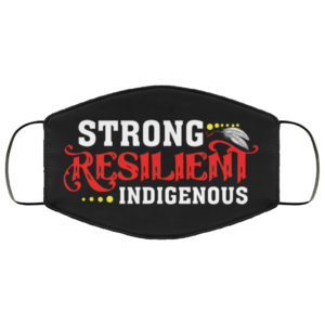 Strong Resilient Indigenous Cloth Face Mask