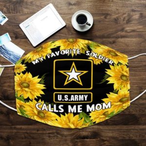 Sunflower My favorite soldier calls me mom Cloth Face Mask Reusable