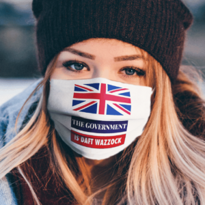 The Government Is Daft Wazzock United Kingdom Funny Politics Face Mask