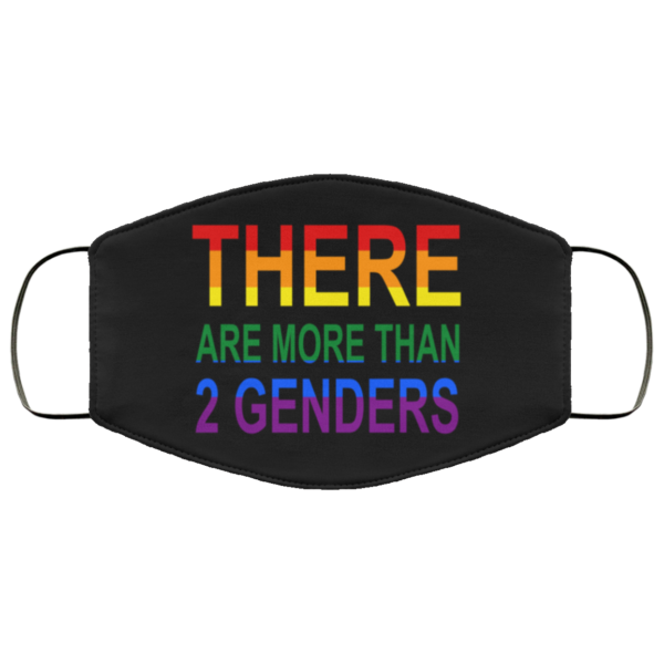 There Are More Than Two Genders Cloth Face Mask