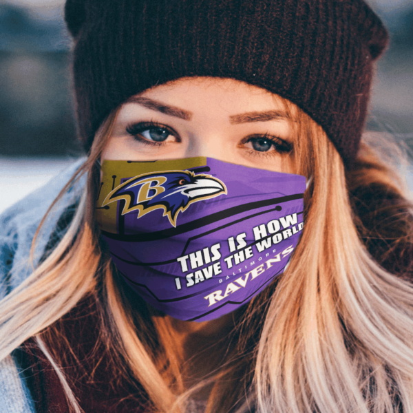 This Is How I Save The World Baltimore Ravens Cloth Face Mask