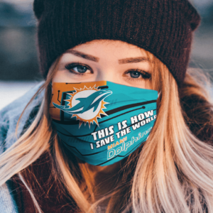 This Is How I Save The World Miami Dolphins Cloth Face Mask