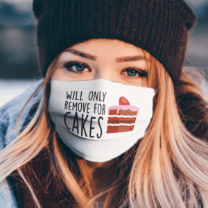 Will Only Remove For Cake Sarcastic Face Mask mk