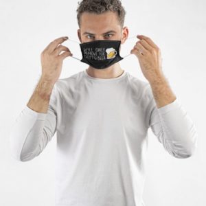 Will Only Remove For Craft Beer Cloth Face Mask Reusable
