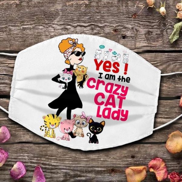 Yes I am the crazy cat lady Cloth Face Mask Reusable