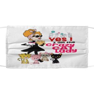 Yes I am the crazy cat lady Cloth Face Mask Reusable