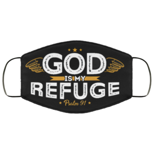 God Is My Refuge Psalm 91 Face Mask