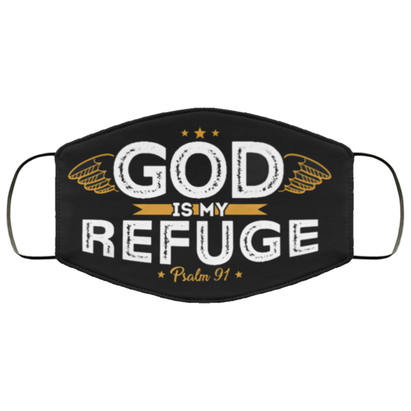 God Is My Refuge Psalm 91 Face Mask