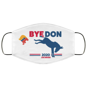 ByeDon – Bye, Bye Donald Trump – Joe Biden 2020 Face Mask
