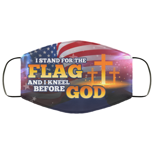 I Stand For The Flag and I Kneel Before God Face Mask
