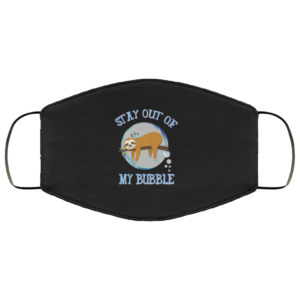 Stay Out Of My Bubble Funny Cute Sloth Lazy Animal Face Mask