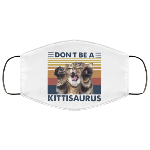 CAT DONT BE A KITTISAURUS VINTAGE Face Mask