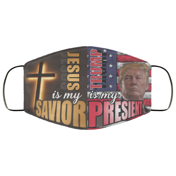 Jesus Is My Savior Trump Is My President Face Mask