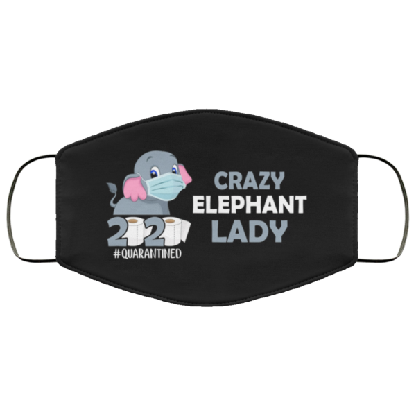 Crazy elephant lady 2020 quarantined Face Mask