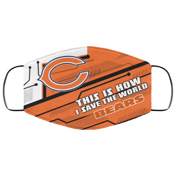 This Is How I Save The World Chicago Bears Cloth Face Mask