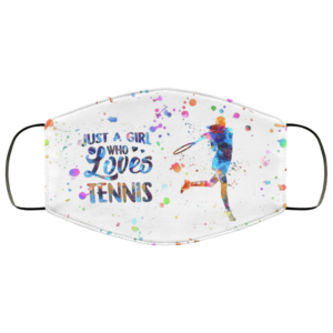 Just A Girl Who Loves Tennis Reusable Face Mask