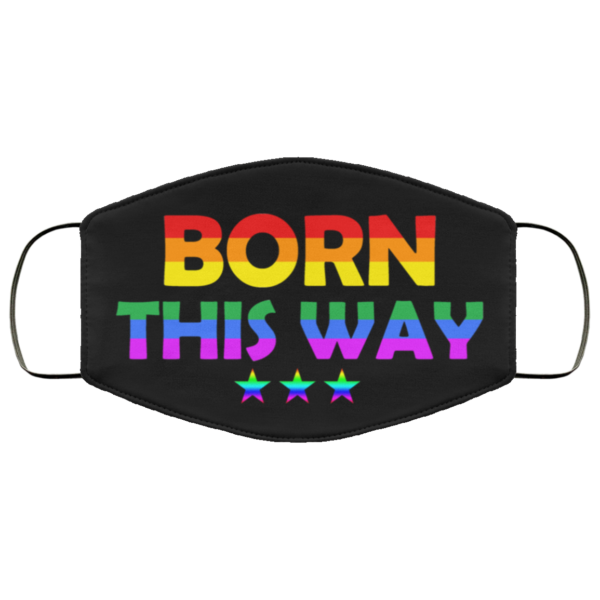 LGBT Born this way Face Mask Reusable