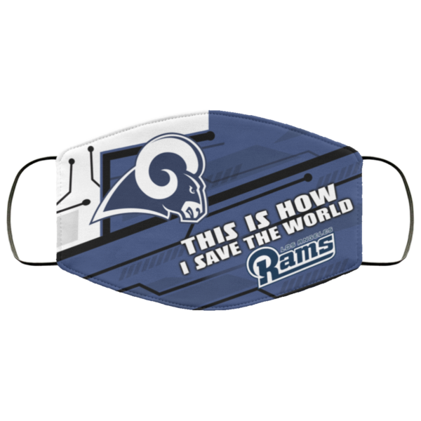 This Is How I Save The World Los Angeles Rams Cloth Face Mask