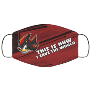 This Is How I Save The World Shadow the Hedgehog Cloth Face Mask