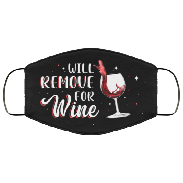 Will Remove For Wine Cloth Face Mask Funny Wine Face Mask