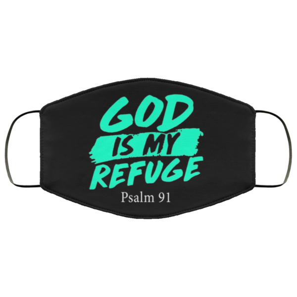 God Is My Refuge Psalm 91 face mask Washable Reusable