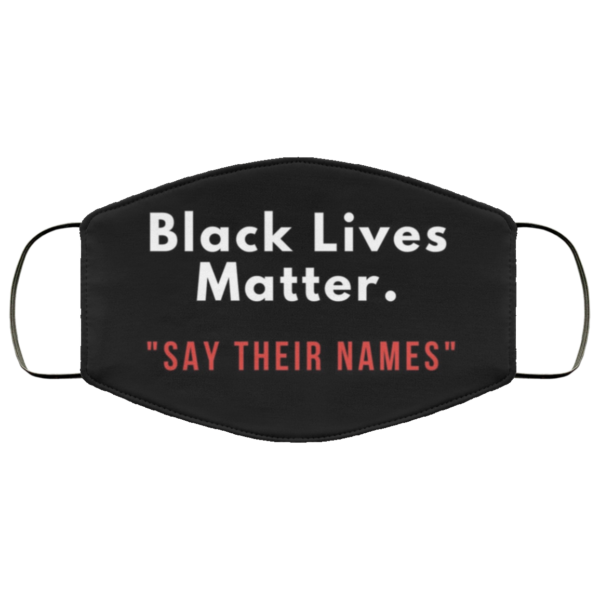 Black lives matter Say their names face mask Washable Reusable