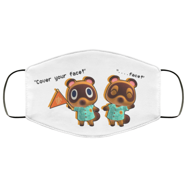 Timmy And Tommy Nook Say Cover Your Face Reusable Face Mask