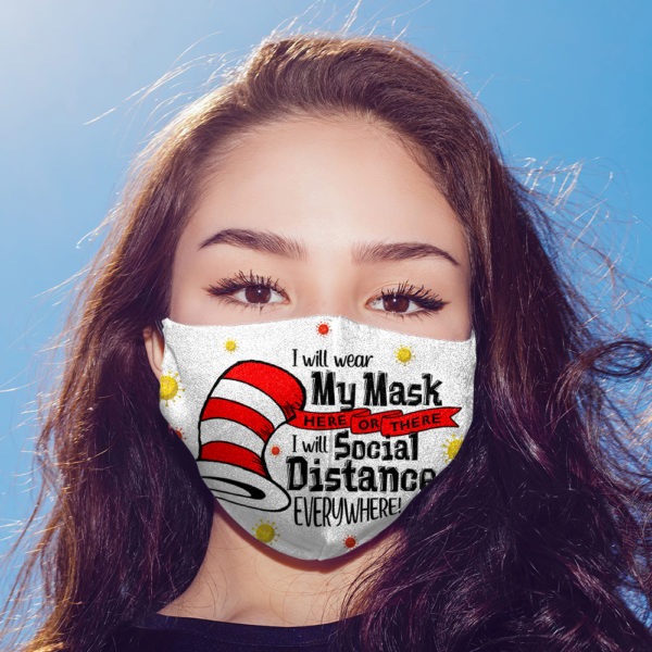 I Will Wear My Mask I Will Social Distance Everywhere Face Mask