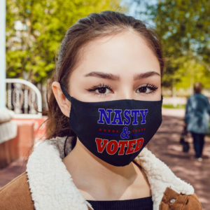 Nasty And Voted Face Mask 19th Amendment Feminist Election Gift