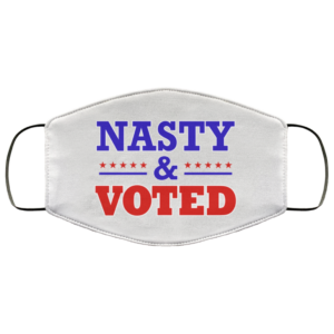 Nasty And Voted Face Mask 19th Amendment Feminist Election Gift