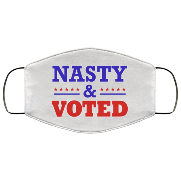 Nasty And Voted Face Mask  19th Amendment Feminist Election Gift