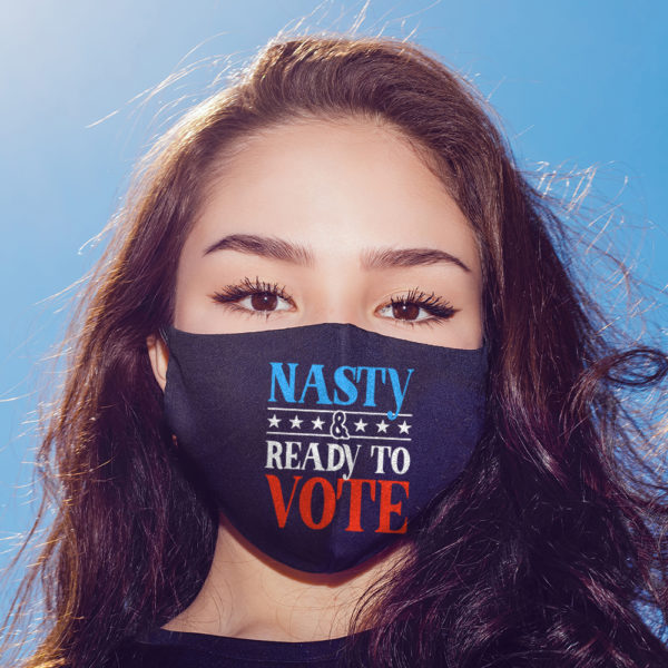 Nasty and Ready to Vote 2020 Feminist Women Voting Right Face Mask
