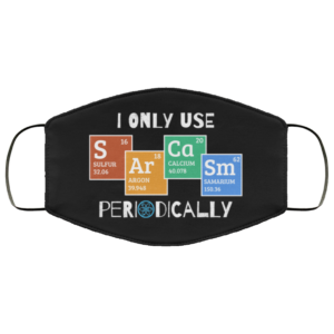 I Only Use Sarcasm Periodically Face Mask Sarcasm Periodic Table