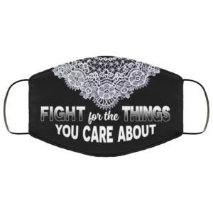 Fight For The Things You Care About RBG Collar Face Mask