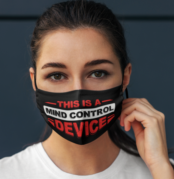 This Is a Mind Control Device Face Mask