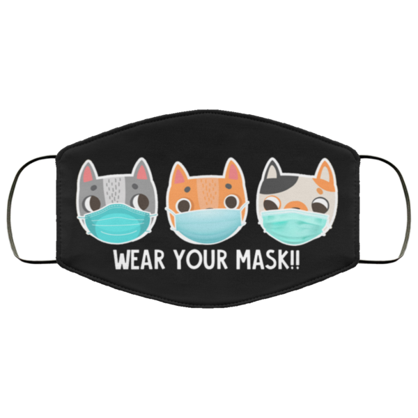 Funny Cats Wear You Mask Cat Mom Gifts Face Mask