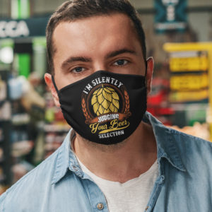 Im Silently Judging Your Beer Selection Face Mask