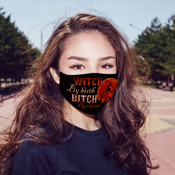 Witch By Birth Bitch By Choice Face Mask  Witch Halloween